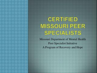 Certified Missouri Peer Specialists