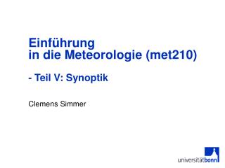 Einführung in die Meteorologie (met210) - Teil V: Synoptik