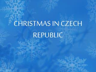 CHRISTMAS IN CZECH REPUBLIC