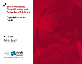 Société Générale Global Equities and Derivatives Solutions Capital Guaranteed Funds