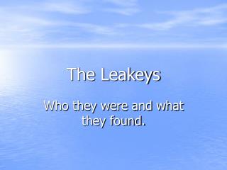 The Leakeys