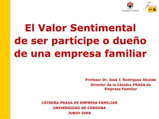 El Valor Sentimental de ser partícipe o dueño de una empresa familiar