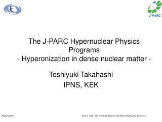 The J-PARC Hypernuclear Physics Programs - Hyperonization in dense nuclear matter -