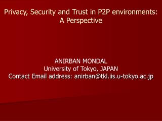 Privacy, Security and Trust in P2P environments: A Perspective