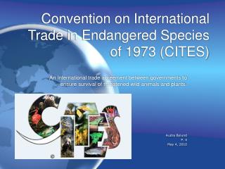 Convention on International Trade in Endangered Species of 1973 (CITES)