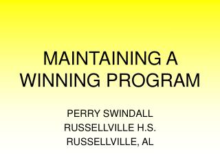 MAINTAINING A WINNING PROGRAM