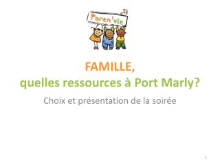 FAMILLE, quelles ressources à Port Marly?