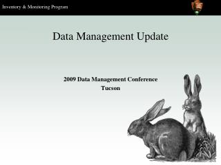 Data Management Update 2009 Data Management Conference Tucson