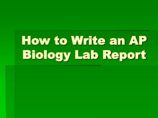 How to Write an AP Biology Lab Report