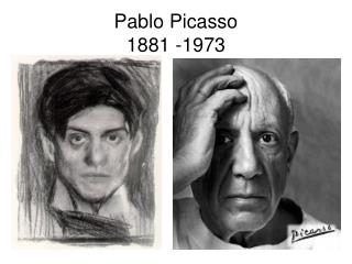 Pablo Picasso 1881 -1973