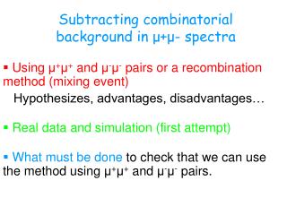 Subtracting combinatorial background in μ + μ - spectra