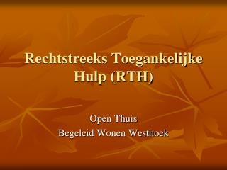 Rechtstreeks Toegankelijke Hulp (RTH)