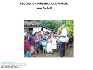 ASOCIACION INTEGRAL A LA FAMILIA Juan Pablo II