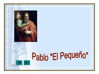 Pablo &quot;El Pequeño&quot;