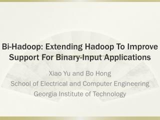 Bi-Hadoop: Extending Hadoop To Improve Support For Binary-Input Applications