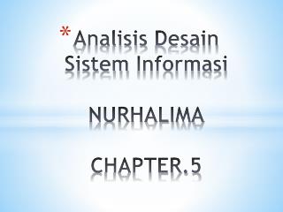Analisis Desain Sistem Informasi NURHALIMA CHAPTER.5