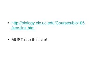 biology.clc.uc/Courses/bio105/sex-link.htm MUST use this site!