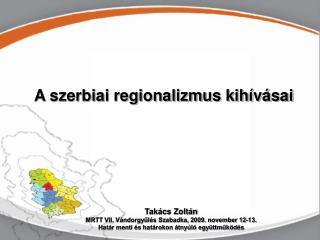 Szerbia a regionalizmus útján…