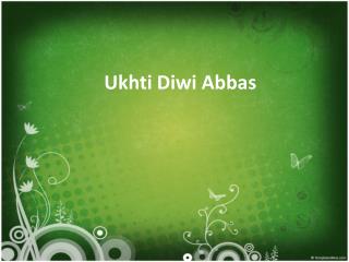 Ukhti Diwi Abbas