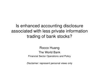 Is enhanced accounting disclosure associated with less private information trading of bank stocks?