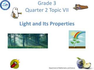 Grade 3 Quarter 2 Topic VII Light and Its Properties