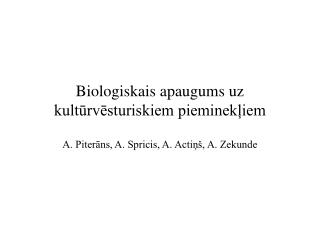 Biologiskais apaugums uz kultūrvēsturiskiem pieminekļiem