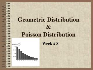 Geometric Distribution &amp; Poisson Distribution