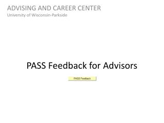 PASS Feedback for Advisors