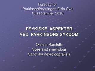 Foredag for Parkinsonforeningen Oslo Syd 13.september 2010