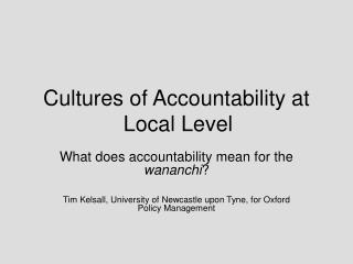 Cultures of Accountability at 	Local Level
