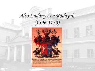 Alsó Ludány és a Rádayak (1596-1733)