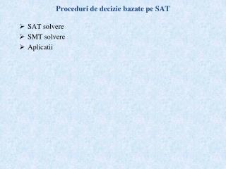 Proceduri de decizie bazate pe SAT