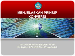 MENJELASKAN PRINSIP KONVERSI