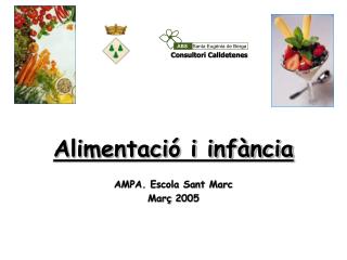 Alimentació i infància AMPA. Escola Sant Marc Març 2005