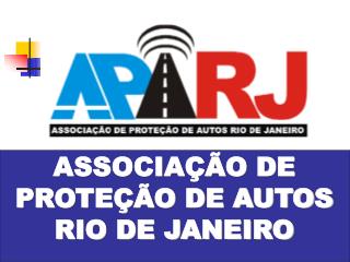 ASSOCIAÇÃO DE PROTEÇÃO DE AUTOS RIO DE JANEIRO