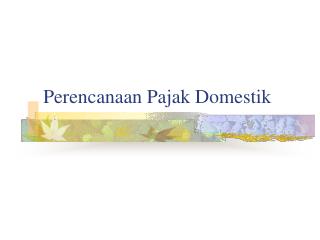 Perencanaan Pajak Domestik