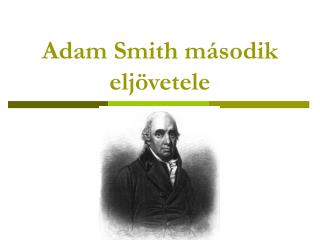 Adam Smith második eljövetele