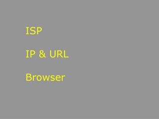 ISP IP &amp; URL Browser
