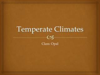 Temperate Climates