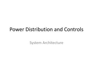 Power Distribution and Controls