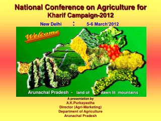 National Conference on Agriculture for Kharif Campaign-2012 New Delhi 	: 5-6 March’2012