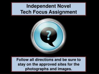 Independent Novel Tech Focus Assignment