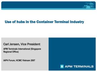 Use of hubs in the Container Terminal Industry