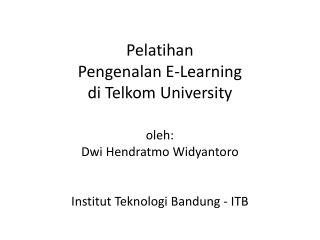 Pelatihan Pengenalan E-Learning di Telkom University