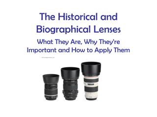 The Historical and Biographical Lenses