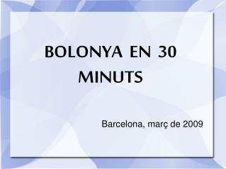 BOLONYA EN 30 MINUTS