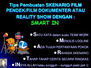 Tips Pembuatan SKENARIO FILM PENDEK/FILM DOKUMENTER ATAU REALITY SHOW DENGAN :