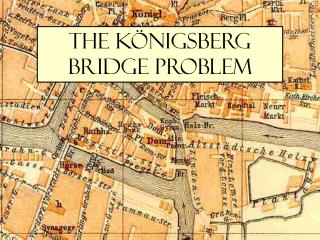 The Königsberg Bridge Problem