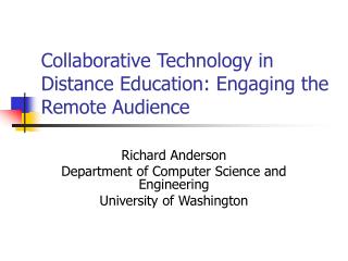 Collaborative Technology in Distance Education: Engaging the Remote Audience