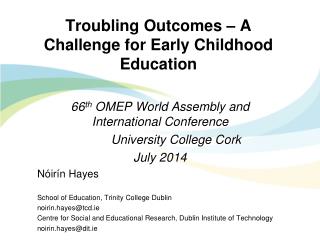 Troubling Outcomes – A Challenge for Early Childhood Education